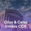 CCB Hinos, Cilso & Celso - Hinos CCB cantados por irmãos (CCB) [feat. Cilso & Celso]